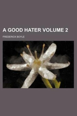 Cover of A Good Hater Volume 2