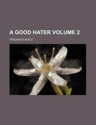 Book cover for A Good Hater Volume 2