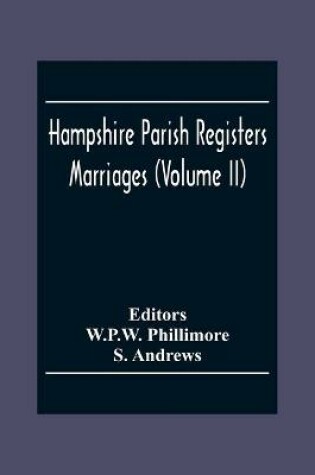 Cover of Hampshire Parish Registers. Marriages (Volume Ii)