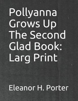 Book cover for Pollyanna Grows Up the Second Glad Book