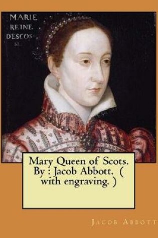 Cover of Mary Queen of Scots. By