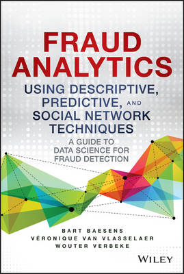 Cover of Fraud Analytics Using Descriptive, Predictive, and Social Network Techniques