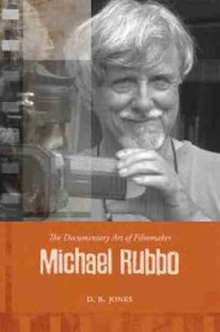 Cover of The Documentary Art of Filmmaker Michael Rubbo