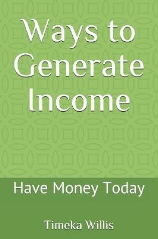 Cover of Ways to Generate Income