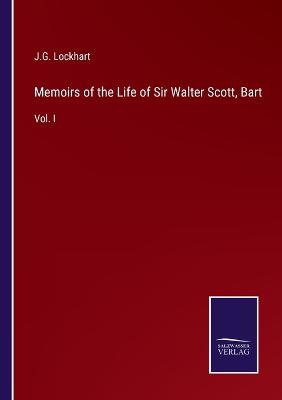 Book cover for Memoirs of the Life of Sir Walter Scott, Bart