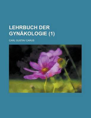 Book cover for Lehrbuch Der Gynakologie Volume 1