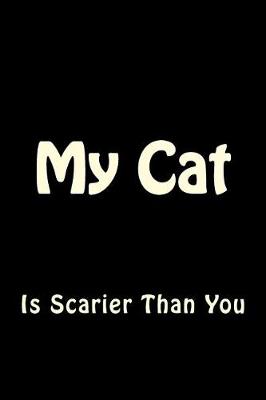 Book cover for My Cat is Scarier Than You