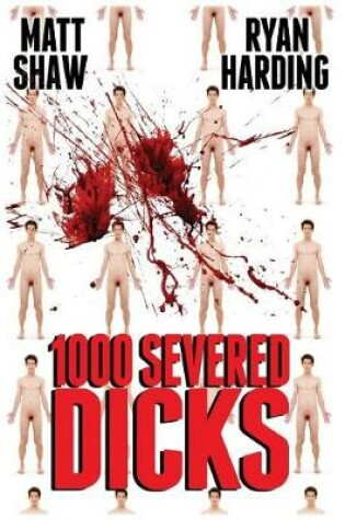 Cover of 1000 Severed Dicks