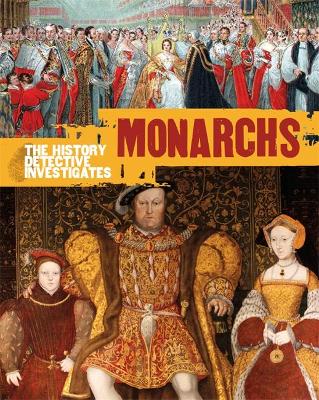 Book cover for The History Detective Investigates: Monarchs