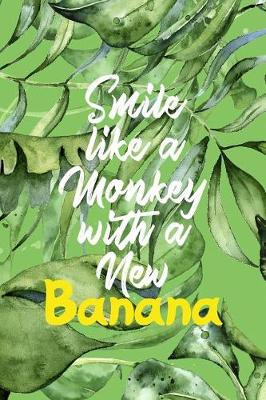 Book cover for Smile Like A Monkey With A New Banana