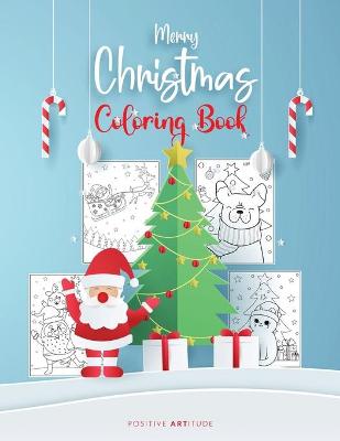 Cover of Merry Christmas Coloring Book - Fun Christmas Gift or Present for Kids and Adults