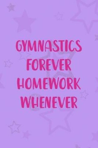 Cover of Gymnastics Forever Homework Whenever