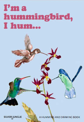 Book cover for I'm a Hummingbird, I Hum