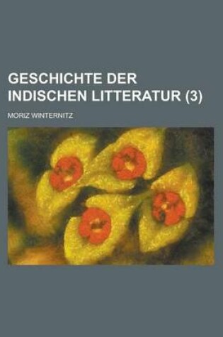 Cover of Geschichte Der Indischen Litteratur (3 )