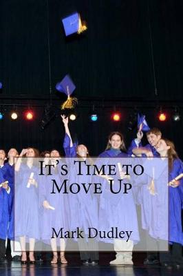 Book cover for It's Time to Move Up