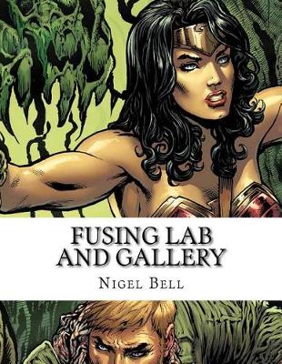 Book cover for Fusing Lab and Gallery