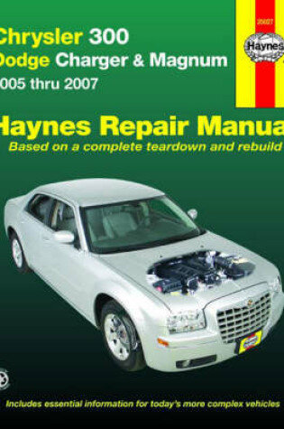 Cover of Haynes Chrysler 300 Dodge Charger & Magnum 2005 Thru 2007