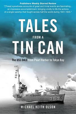 Book cover for Tales from a Tin Can: The USS Dale from Pearl Harbor to Tokyo Bay