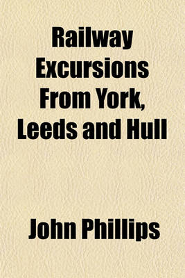 Book cover for Railway Excursions from York, Leeds and Hull