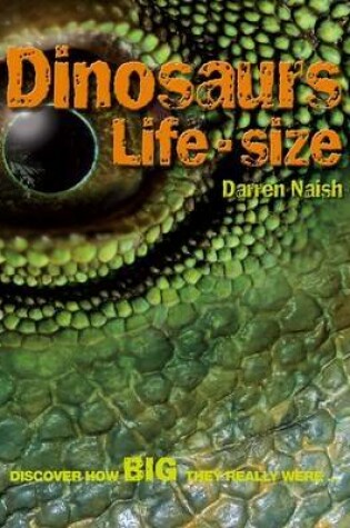 Cover of Dinosaurs Life Size