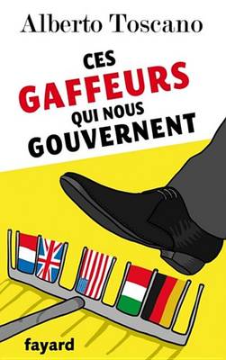 Book cover for Ces Gaffeurs Qui Nous Gouvernent