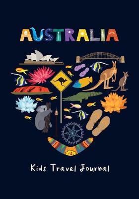 Book cover for Kids Travel Journal Australia