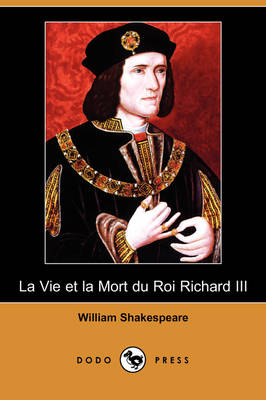 Book cover for La Vie Et La Mort Du Roi Richard III (Dodo Press)