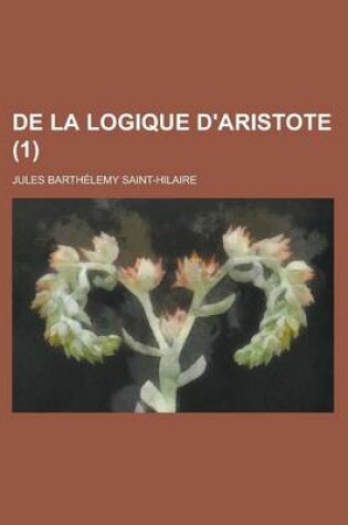 Cover of de La Logique D'Aristote (1)