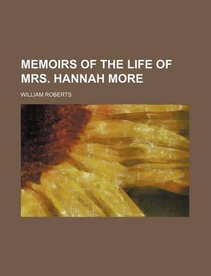 Book cover for Memoirs of the Life of Mrs. Hannah More