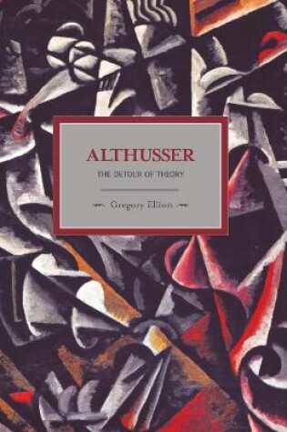 Cover of Althusser: The Dictator Of Theory