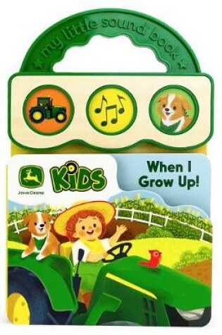 Cover of John Deere Kids When I Grow Up