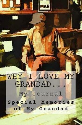 Cover of "Why I Love My Grandad..." Journal