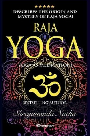 Cover of Raja Yoga - Yoga as Meditation!