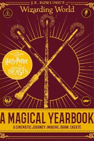 Cover of J.K. Rowling's Wizarding World: A Magical Yearbook