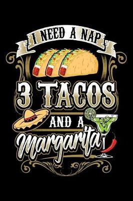 Book cover for I Need A Nap Three Tacos And A Margarita
