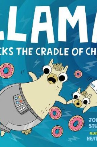 Cover of Llama Rocks the Cradle of Chaos