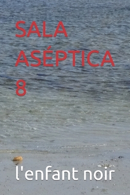 Cover of Sala Aséptica 8