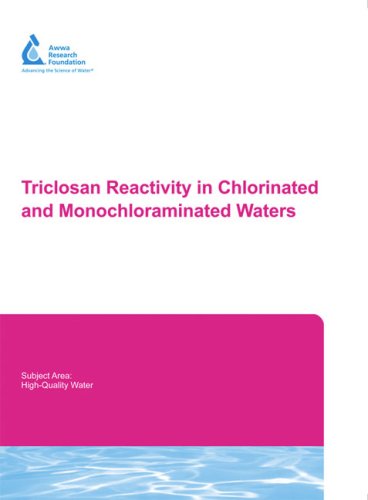 Book cover for Triclosan Reactivity in Chlorinated and Monochloraminated Waters