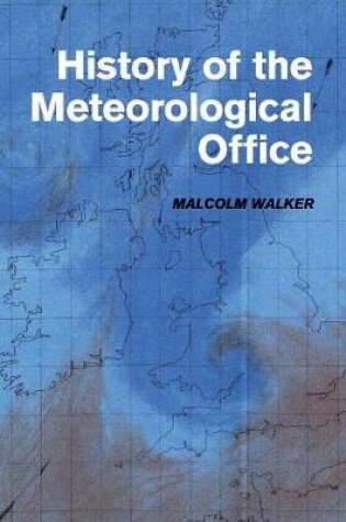 Cover of History of the Meteorological Office