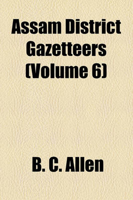 Book cover for Assam District Gazetteers Volume 6