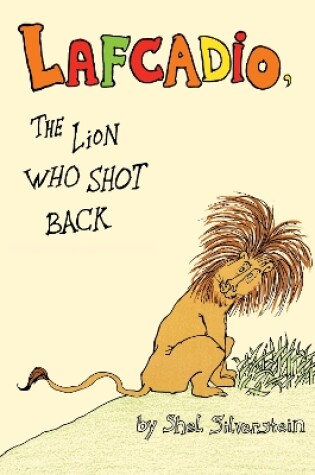 Cover of The Uncle Shelby's Story of Lafcadio, the Lion Who Shot Back