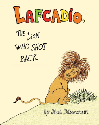 Book cover for The Uncle Shelby's Story of Lafcadio, the Lion Who Shot Back