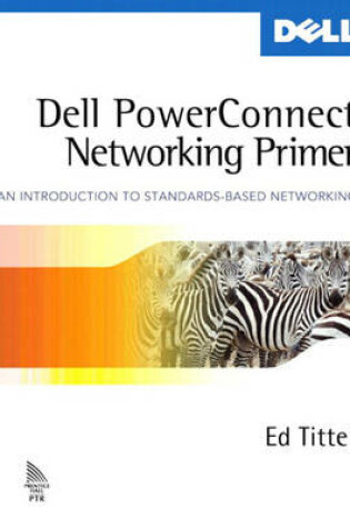 Cover of Dell PowerConnect Networking Primer