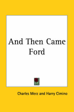 Cover of And Then Came Ford (1929)