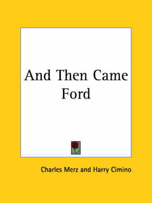 Book cover for And Then Came Ford (1929)