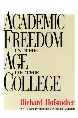 Cover of Academic Freedom in the Age of the College