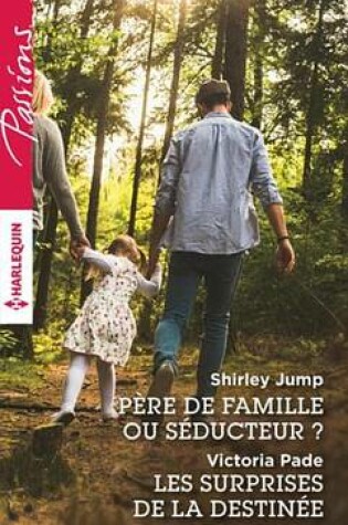 Cover of Pere de Famille Ou Seducteur ? - Les Surprises de la Destinee