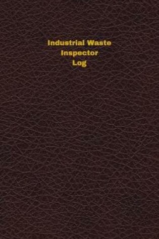 Cover of Industrial Waste Inspector Log