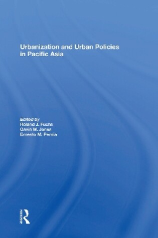 Cover of Urbanization And Urban Policies In Pacific Asia