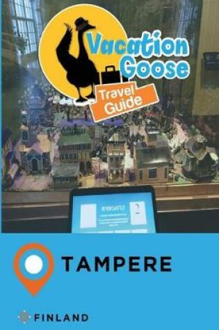 Cover of Vacation Goose Travel Guide Tampere Finland